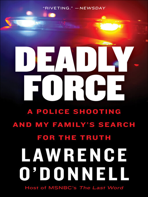 Title details for Deadly Force by Lawrence O'Donnell - Available